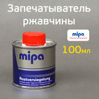 Запечатыватель ржавчины Mipa RustStop (100мл) против коррозии Rostversiegelung 263000000